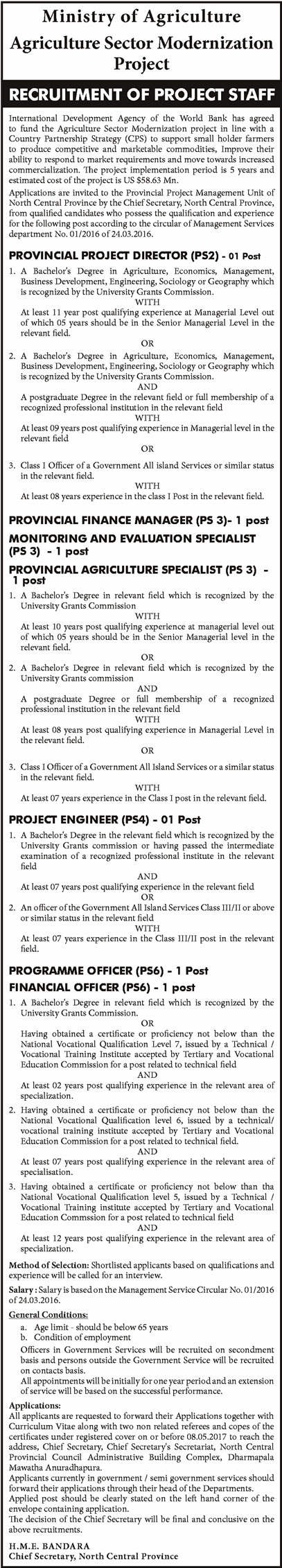 Provincial Project Director, Provincial Finance Manager, Monitoring & Evaluation Specialist, Provincial Agriculture Specialist, Project Engineer, Programme Officer, Financial Officer - Ministry of Agriculture 